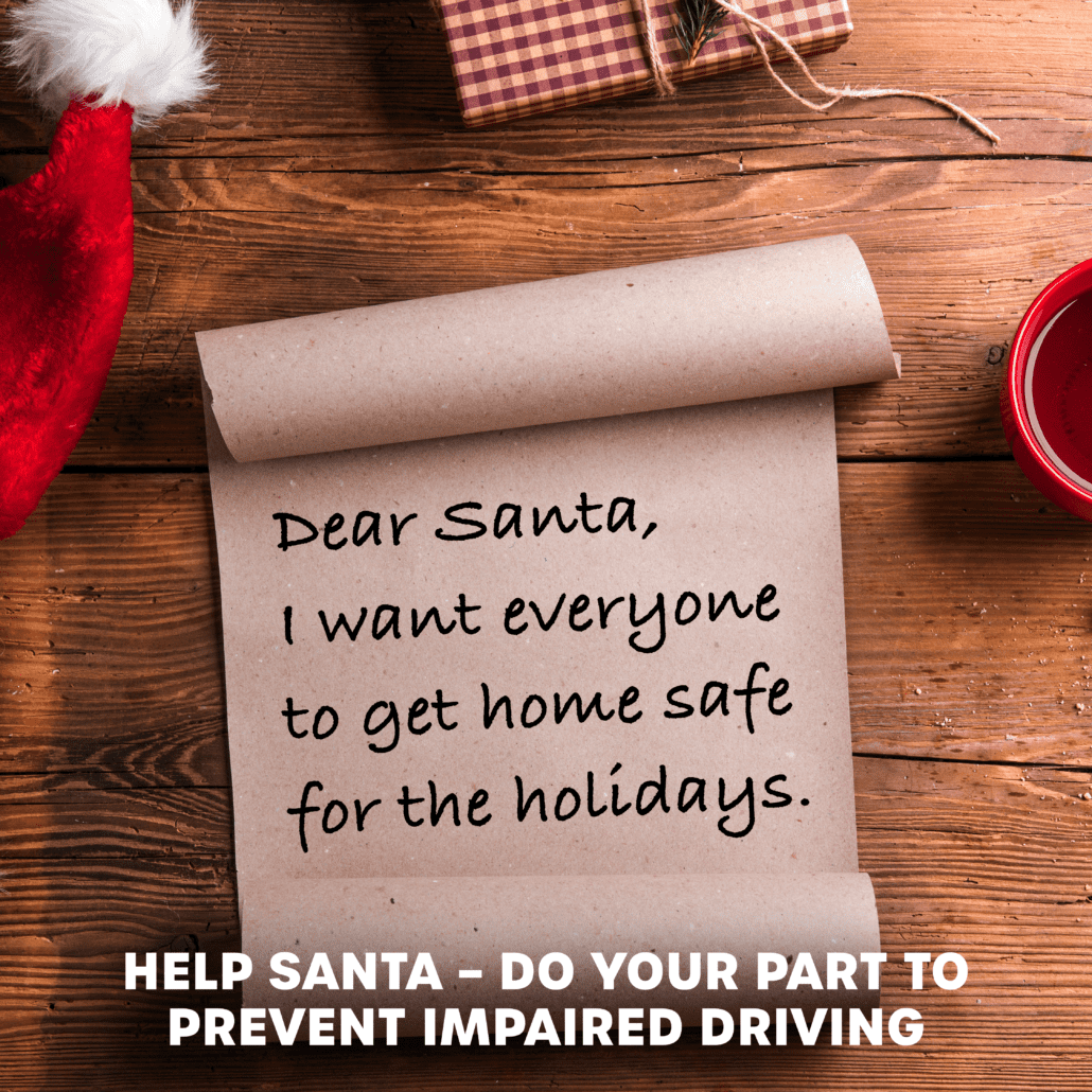 Dear Santa I want everyone to get home safe for the holidays.
